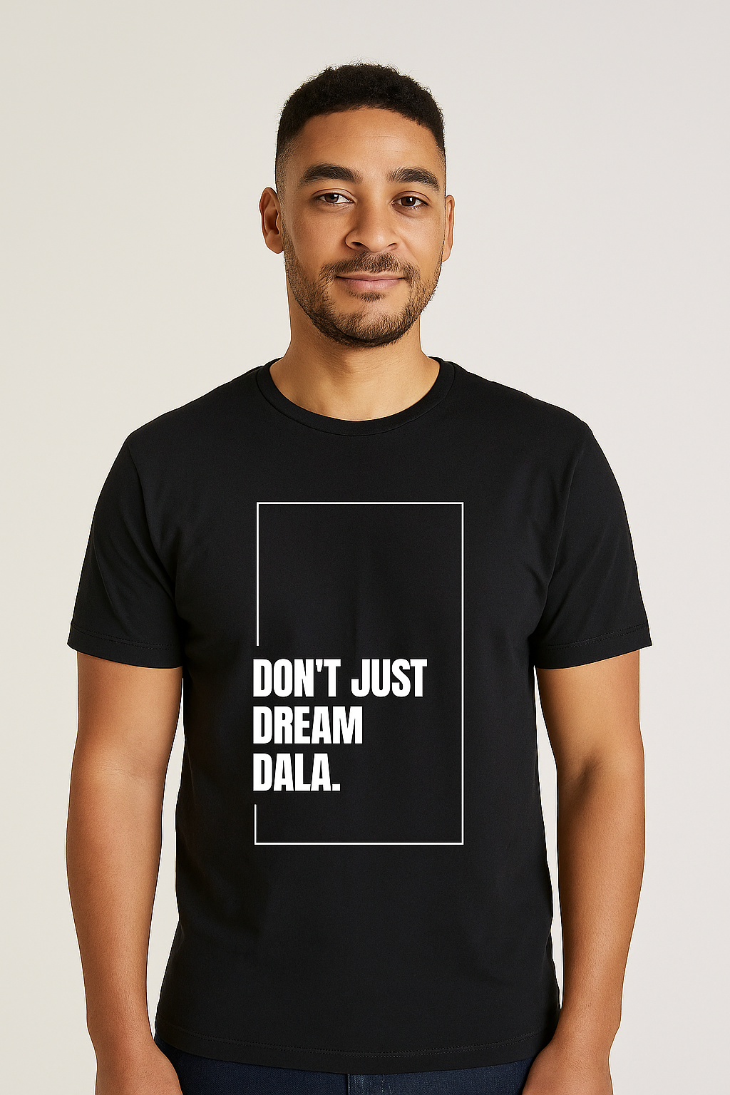 don’t just dream, dala tee don’t just dream, dala tee